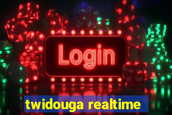 twidouga realtime